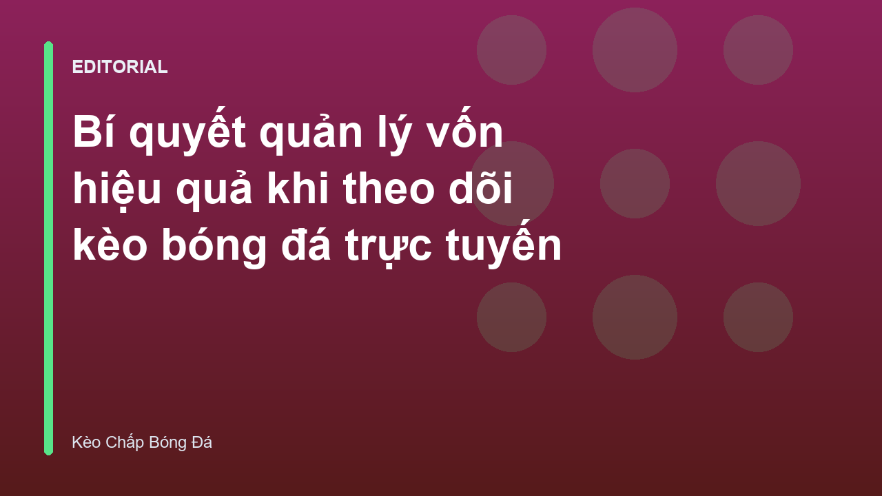 Biểu đồ quản lý vốn trong cá cược bóng đá