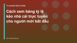 Read more about the article Cách xem bảng tỷ lệ kèo nhà cái trực tuyến cho người mới bắt đầu